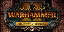  Total War: WARHAMMER II  Rise of the Tomb Kings